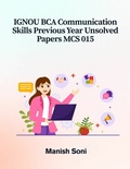 Cover: IGNOU BCA Communication Skills Previous Year Unsolved Papers MCS 015 - Poorav Publications