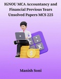 Cover: IGNOU MCA Accountancy and Financial Previous Years Unsolved Papers MCS 225 - Poorav Publications