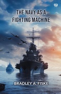 Cover: The Navy As A Fighting Machine (Edition1) - Double 9 Books LLP