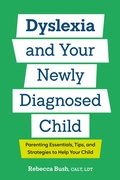 Cover: Dyslexia and Your Newly Diagnosed Child - Zeitgeist