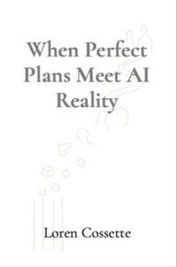 Abbildung von: When Perfect Plans Meet AI Reality - EvolvIQ