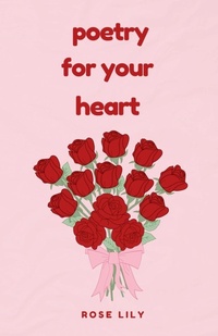 Abbildung von: Poetry For Your Heart - Rose Lily