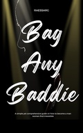 Cover: How to Bag Any Baddie (Relentless Pursuit, #5) - Raessarg