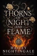 Cover: Thorns Of Night And Flame (The Nightveil Covenant Trilogy, #1) - Hailey Nightingale