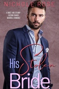 Cover: His Stolen Bride (His Bride) - Nichole Rose