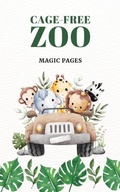 Cover: Cage-Free Zoo (Creative Garden, #1) - Magic Pages