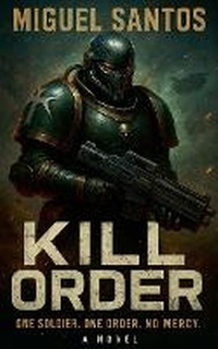 Enlarge image Cover: Kill Order - Ixchel Books LLC