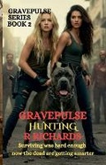Cover: GRAVEPULSE SERIES BOOK 2 Hunting - Roxy Rich