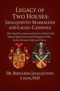 Bild: "Lineage and Legacy: The Noble History of the Javalquinto-Markmann and Lagos-Carmona Houses and Royalty" - Bernardo Javalquinto