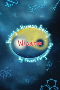 Enlarge image Cover: Being a Human Being, Volume Two - Wisdom - americanbookexperts