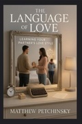 Cover: The Language of Love - Matthew Edward Petchinsky