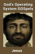 Cover: God's Operating System GOSpels - Jesus