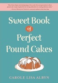 Cover: Sweet Book of Perfect Pound Cakes - Luminare Press