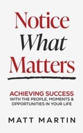 Cover: Notice What Matters - Manuscripts LLC