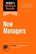 Cover: HBR's 10 Must Reads for New Managers, Updated and Expanded (featuring "Becoming the Boss" by Linda A. Hill) - Harvard Business Review Press