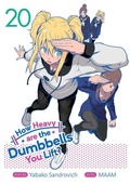 Cover: How Heavy are the Dumbbells You Lift? Vol. 20 - Seven Seas Entertainment, LLC