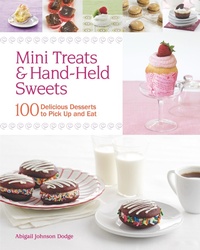 Abbildung von: Mini Treats & Hand-Held Sweets - The Taunton Press