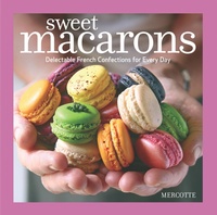 Abbildung von: Sweet Macarons - The Taunton Press