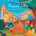 Cover: Princess Ella and Trouble at the Royal Bake-Off - P.E. Adventures Publishing
