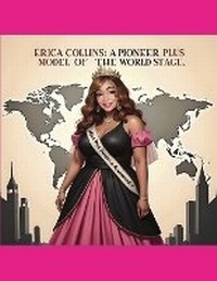 Enlarge image Cover: Erica Collins A Pioneer Plus Model Of The World Stage - Publishdrive