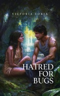 Cover: Hatred For Bugs - Victoria Loria Rawrt LLC