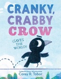 Cover: Cranky, Crabby Crow (Saves the World) - HarperCollins