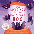 Cover: I'll Love You Till the Bats Say Boo - HarperCollins