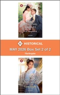 Cover: Harlequin Historical - May 2026 - Box Set 2 of 2 - Harlequin Historical