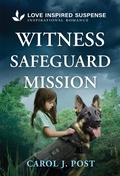 Cover: Witness Safeguard Mission - Love Inspired Suspense
