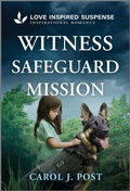 Cover: Witness Safeguard Mission - Love Inspired Suspense