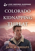 Cover: Colorado Kidnapping Threat - Love Inspired Suspense