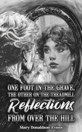 Cover: One Foot in the Grave, the Other on the Treadmill: Reflections from Over the Hill - Austin Macauley Publishers