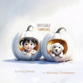 Cover: Invisible Pumpkins - Nicholas Thompson