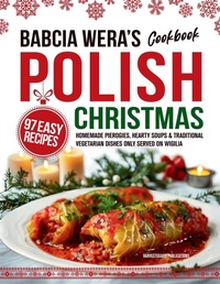 Abbildung von: Babcia Wera's Polish Christmas Cookbook - Harvardguard Publications