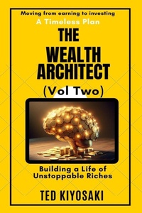 Abbildung von: The Wealth Architect (Vol Two) - Ted Kiyosaki