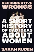 Cover: Reproductive Wrongs - Liveright