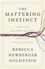 Cover: The Mattering Instinct - Liveright