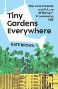 Cover: Tiny Gardens Everywhere - W. W. Norton & Company