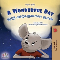 Abbildung von: A Wonderful Day (English Tamil Bilingual Children's Book) - KidKiddos Books Ltd.