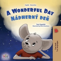 Abbildung von: A Wonderful Day (English Slovak Bilingual Children's Book) - KidKiddos Books Ltd.