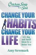 Cover: Chicken Soup for the Soul: Change Your Habits, Change Your Life - Simon + Schuster LLC
