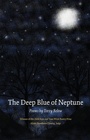 Cover: The Deep Blue of Neptune - The Kent State University Press