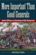 Cover: More Important Than Good Generals - The Kent State University Press
