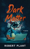 Cover: Dark Matter: Stories - Indies United Publishing House