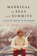 Cover: Madrigal of Seas and Summits - Naval Institute Press