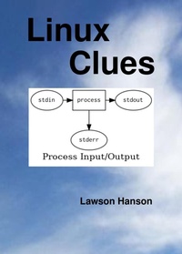 Enlarge image Cover: Linux Clues - Lawson Hanson
