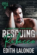 Cover: Rescuing Rebecca (The Joint Task Team Series, #4) - Edith LaLonde