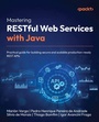 Cover: Mastering RESTful Web Services with Java - Packt Publishing