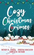 Cover: Cozy Christmas Crimes (Cozy Crimes) - Wendy H. Jones