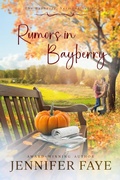 Cover: Rumors in Bayberry (The Bayberry, Vermont series, #3) - Lazy Dazy Press